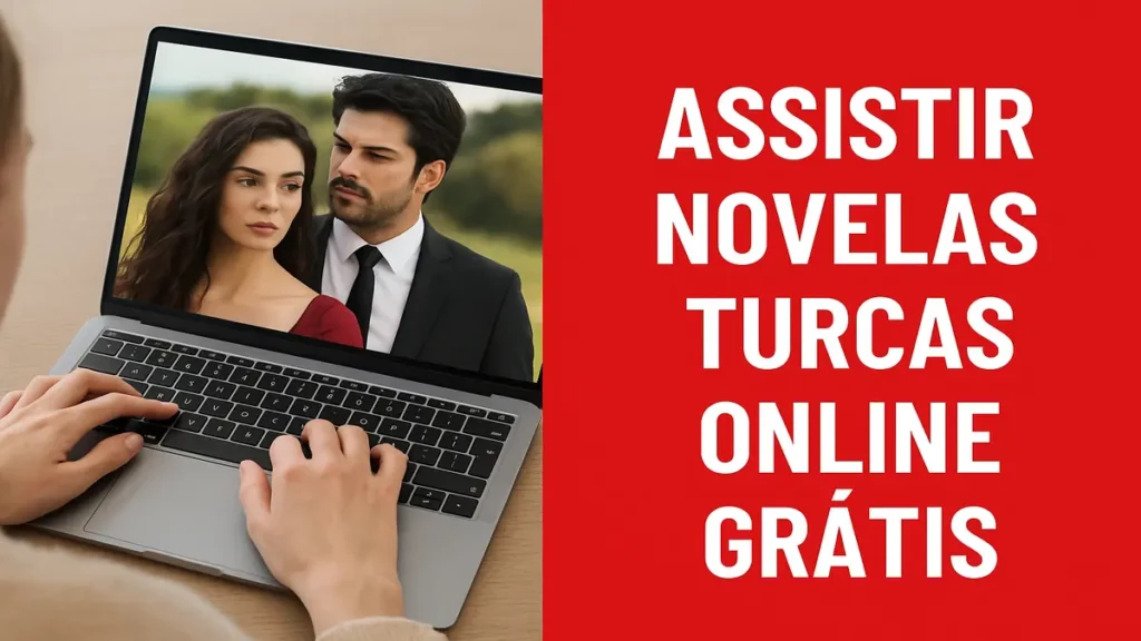 Assistir Novelas turcas online grátis: onde ver Assistir Novelas turcas online grátis
